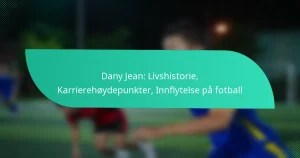 Dany Jean: Livshistorie, Karrierehøydepunkter, Innflytelse på fotball